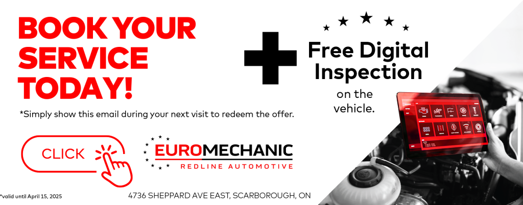 Advertisement featuring the text Book Your Service Today! with a red call-to-action button labeled Click. Includes Free Digital Inspection on the vehicle. Location: EuroMechanic, 4736 Sheppard Ave East, Scarborough, ON. Offer valid until April 15, 2025. EuroMechanic | Redline Automotive | Top Reviewed Auto Repair Shop in Scarborough | Visit redlineautomotive.ca