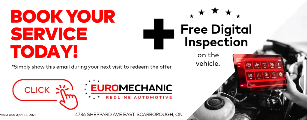 Advertisement featuring the text Book Your Service Today! with a red call-to-action button labeled Click. Includes Free Digital Inspection on the vehicle. Location: EuroMechanic, 4736 Sheppard Ave East, Scarborough, ON. Offer valid until April 15, 2025. EuroMechanic | Redline Automotive | Top Reviewed Auto Repair Shop in Scarborough | Visit redlineautomotive.ca
