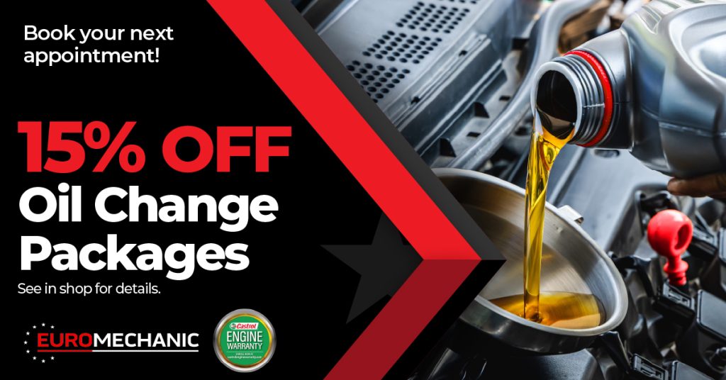 Person pouring motor oil into a car engine with a promo banner that says 15% OFF Oil Change Packages. Text encourages booking an appointment; EuroMechanic logo and Castrol engine warranty badge are visible. EuroMechanic - Redline Automotive | Top Reviewed Auto Repair Shop in Scarborough | Visit EuroMechanic - Redline Automotive